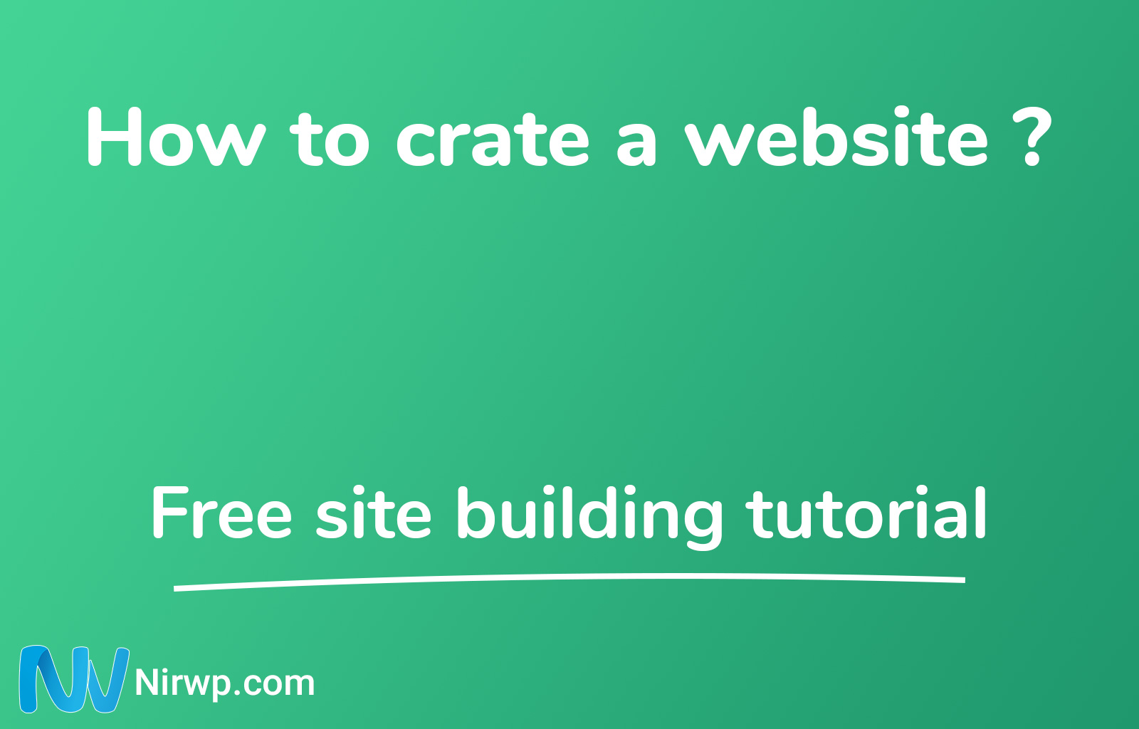 How To Create A Website Free Site Building Tutorial NirWP
